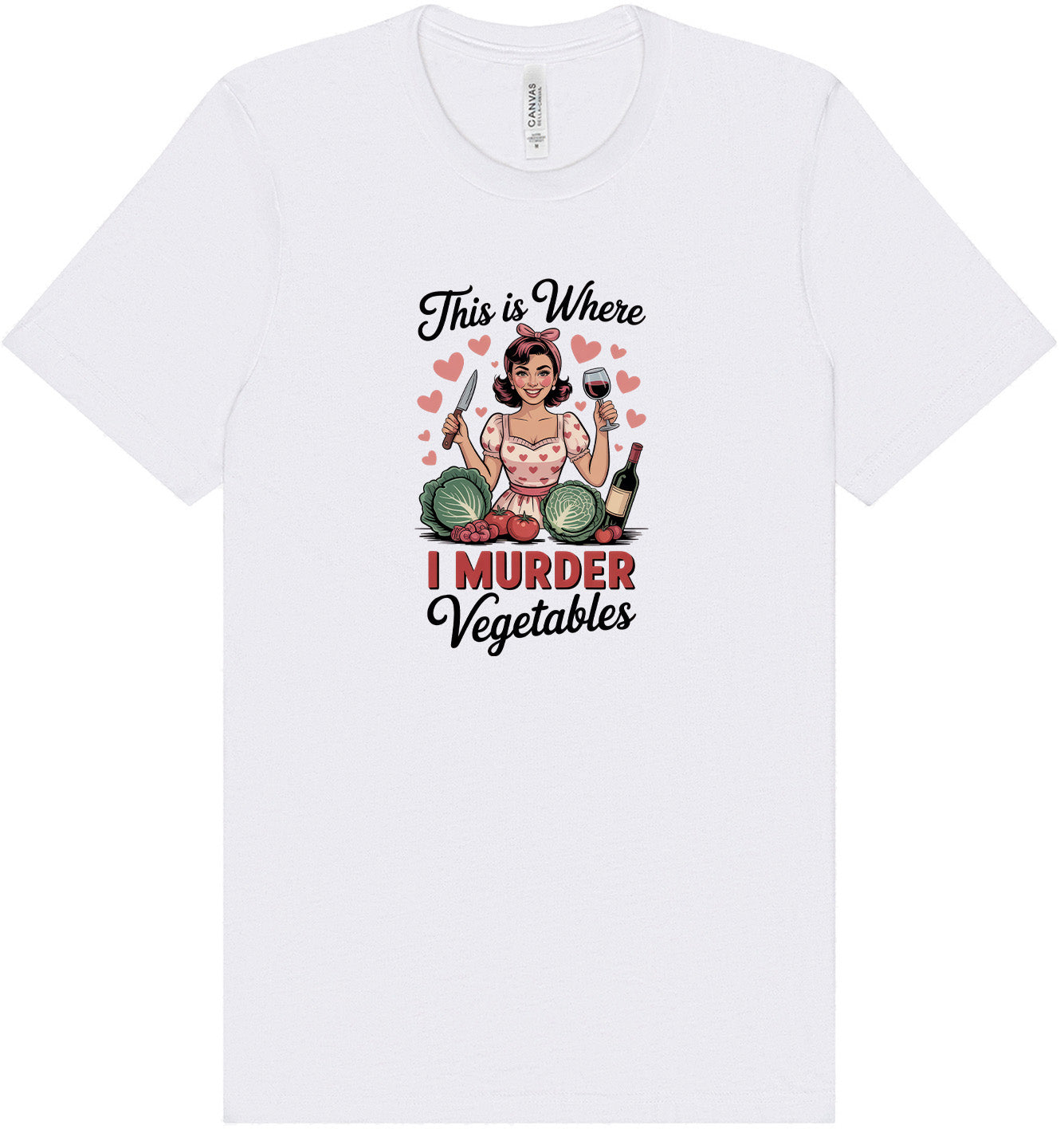 I Murder Vegetables Adult Bella Canvas Shirt