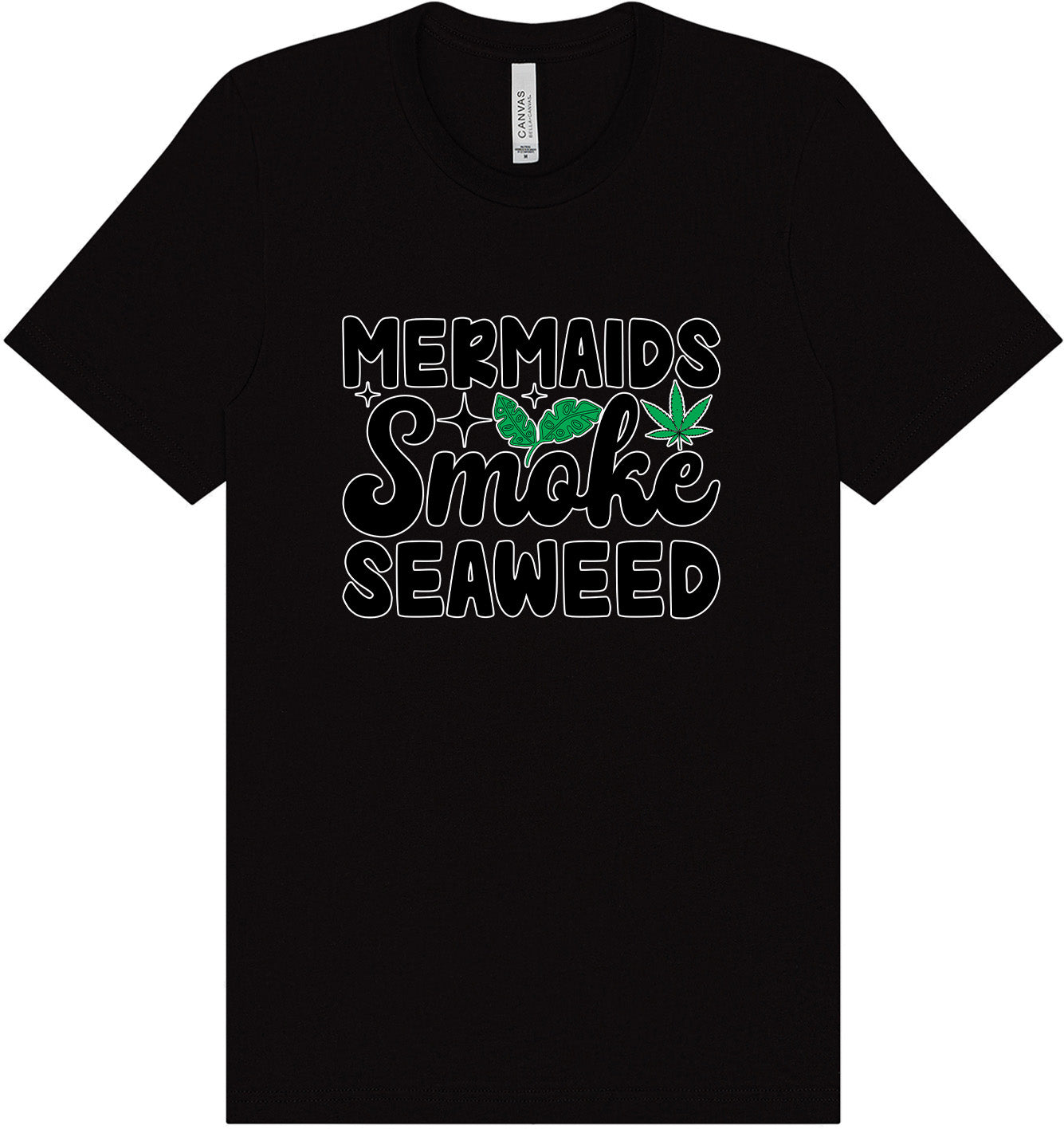 Mermaids Smoke Seaweed Adult Bella Canvas Shirt