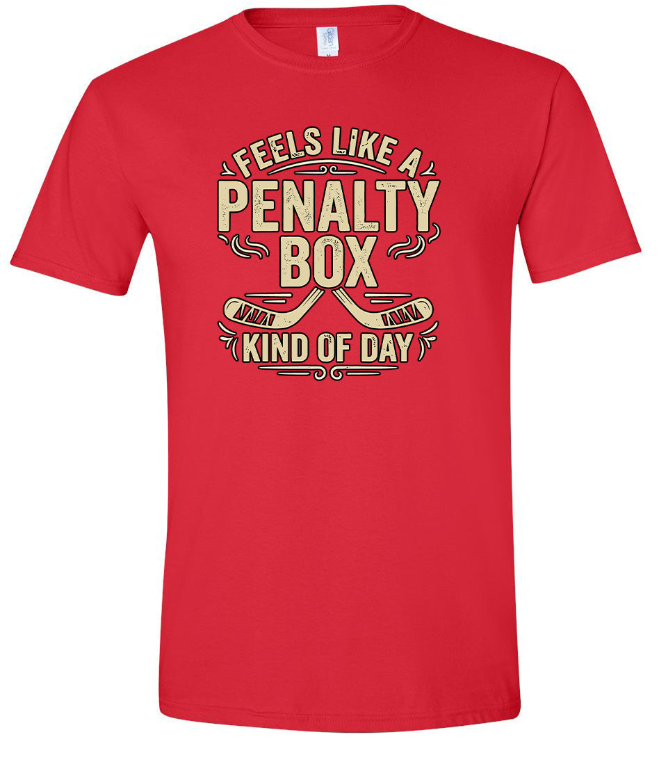 Penalty Box Kind of Day Adult Gildan Soft Shirt