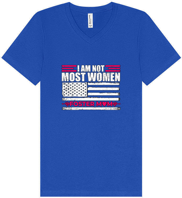 Not Most Women, Foster Mom Unisex V-Neck Shirt