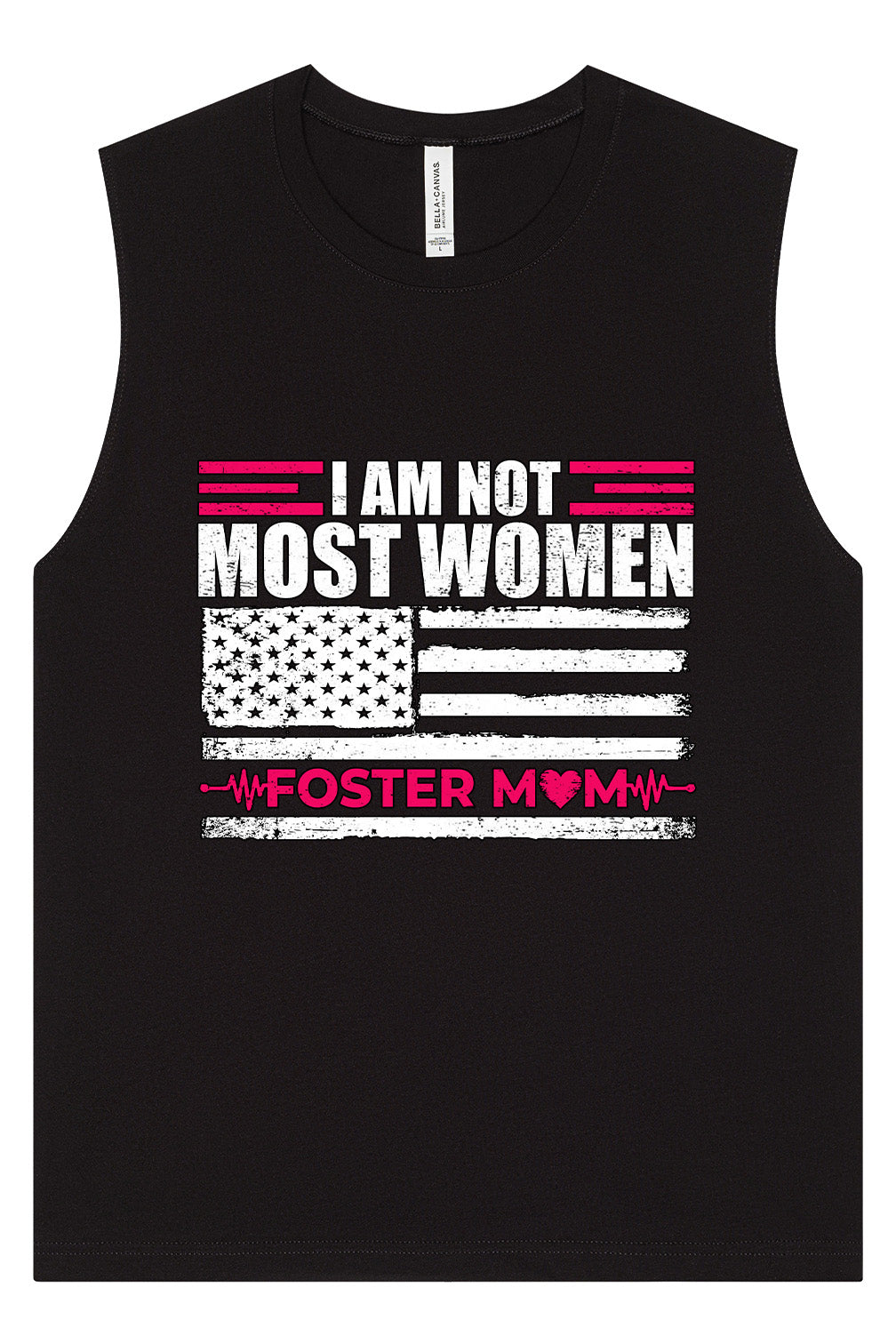 Not Most Women, Foster Mom Muscle Tank
