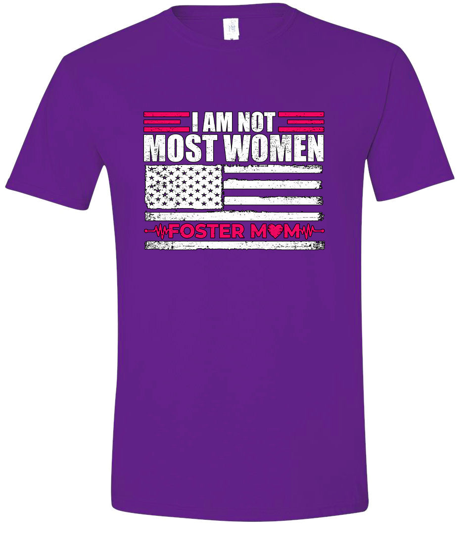 Not Most Women, Foster Mom Adult Gildan Soft Shirt