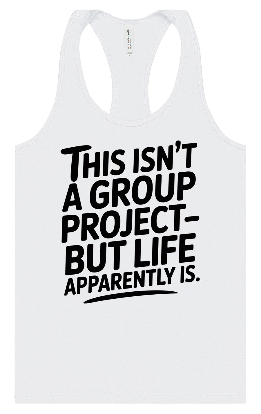 Life is a Group Project Women's Racerback Tank