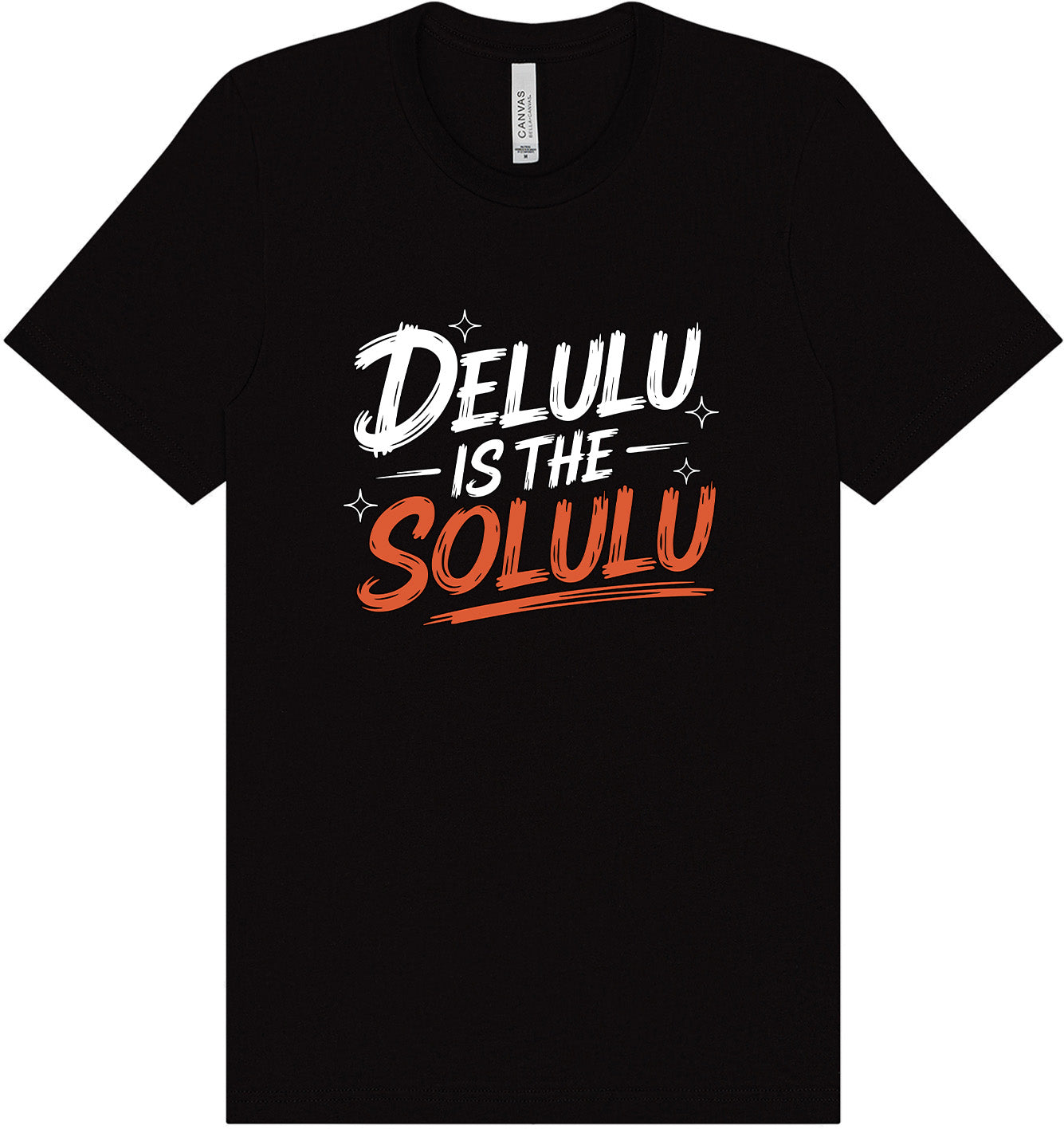 Delulu is the Solulu Adult Bella Canvas Shirt