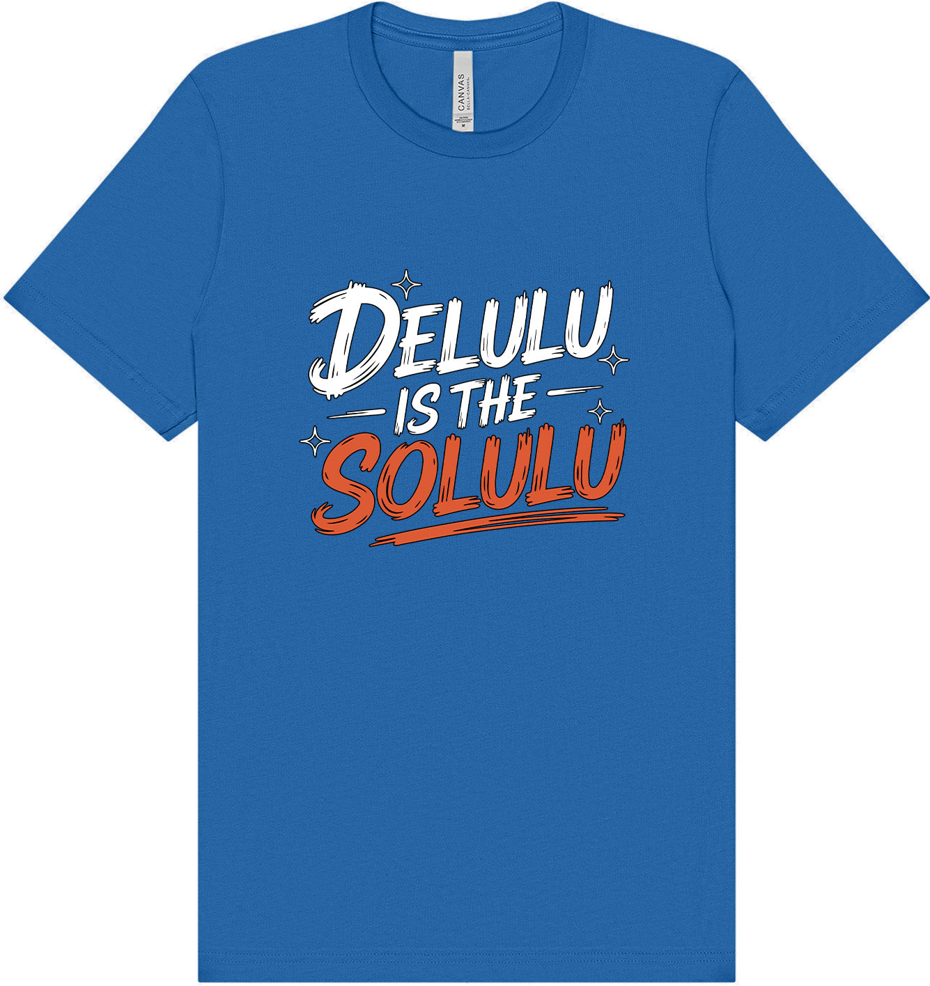 Delulu is the Solulu Adult Bella Canvas Shirt