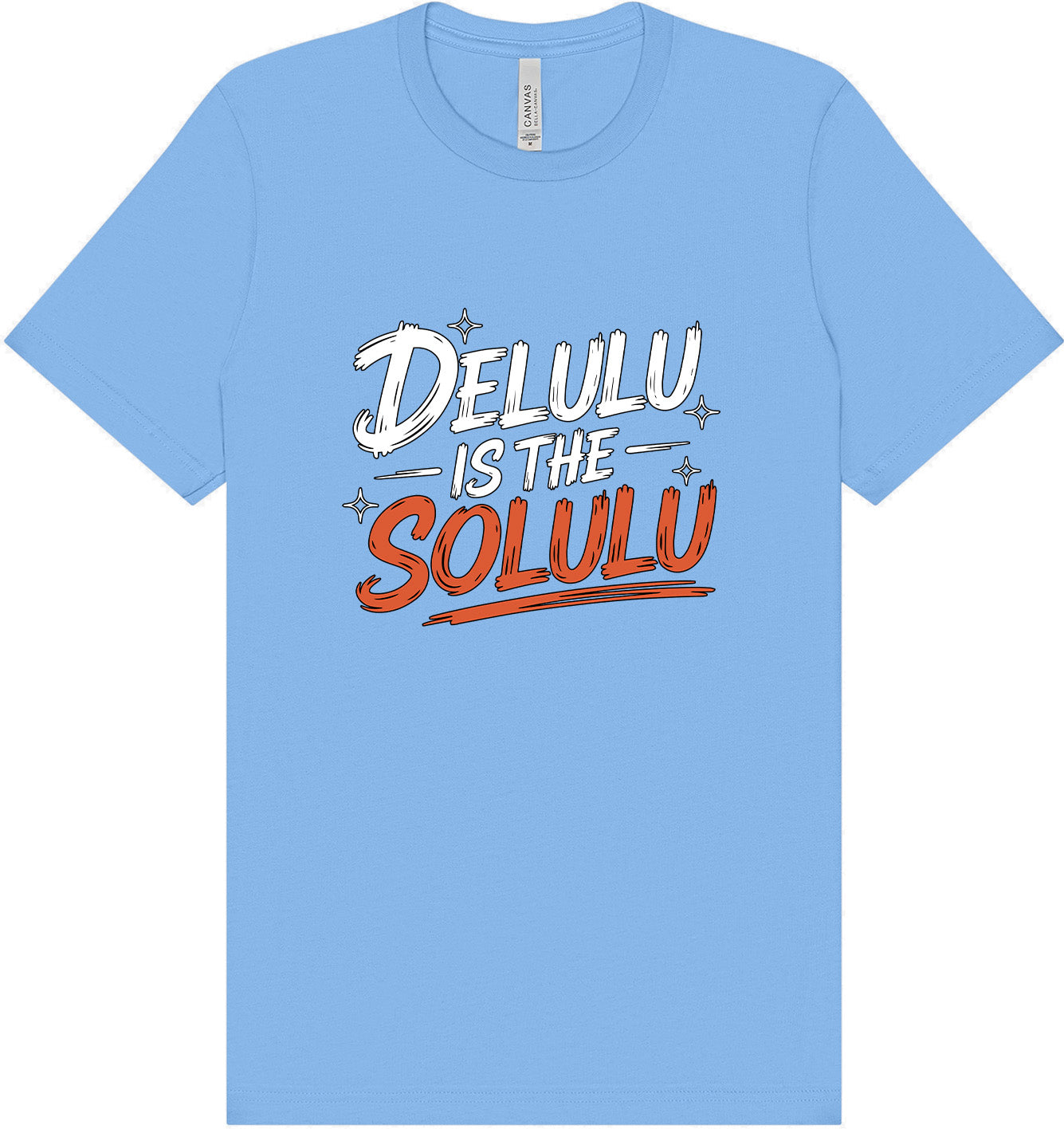Delulu is the Solulu Adult Bella Canvas Shirt