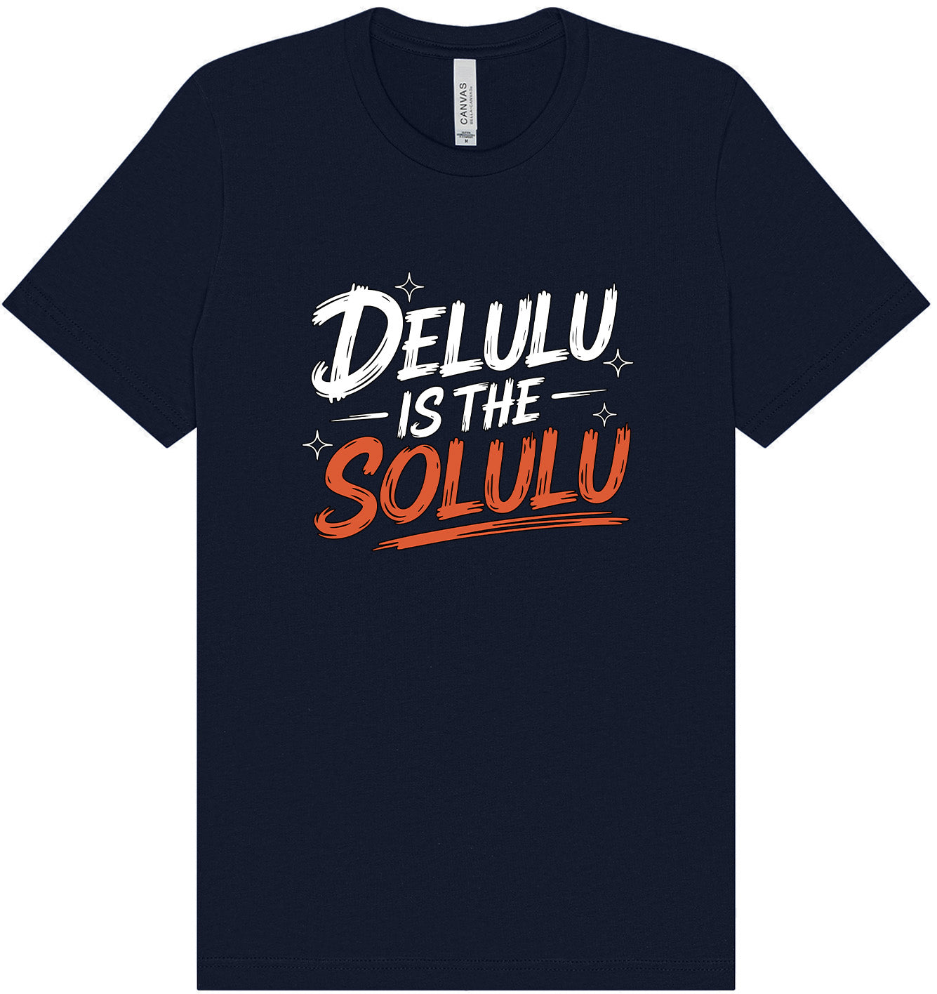 Delulu is the Solulu Adult Bella Canvas Shirt