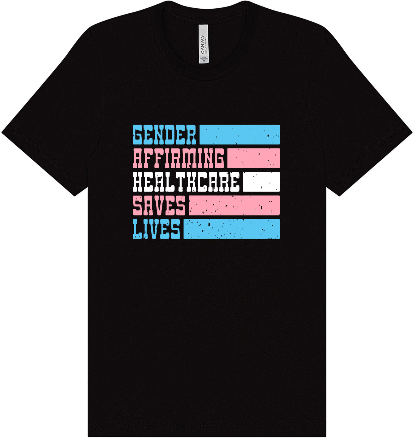Gender Affirming Healthcare Saves Lives Adult Bella Canvas Shirt