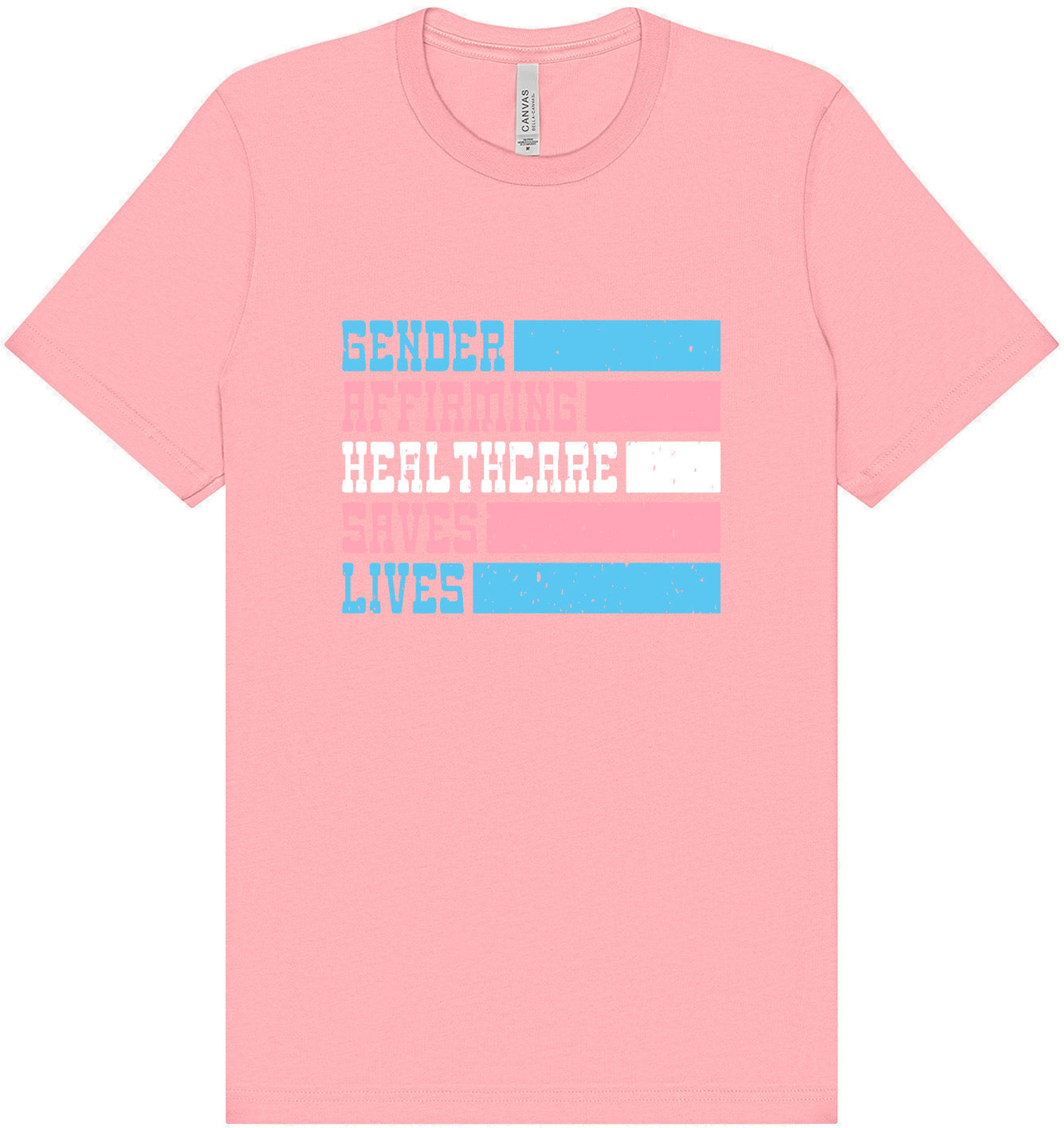 Gender Affirming Healthcare Saves Lives Adult Bella Canvas Shirt