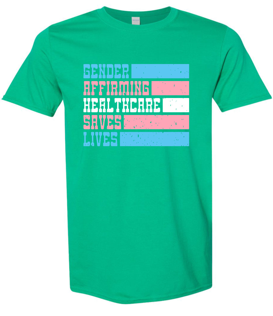Gender Affirming Healthcare Saves Lives Adult Gildan Soft Shirt