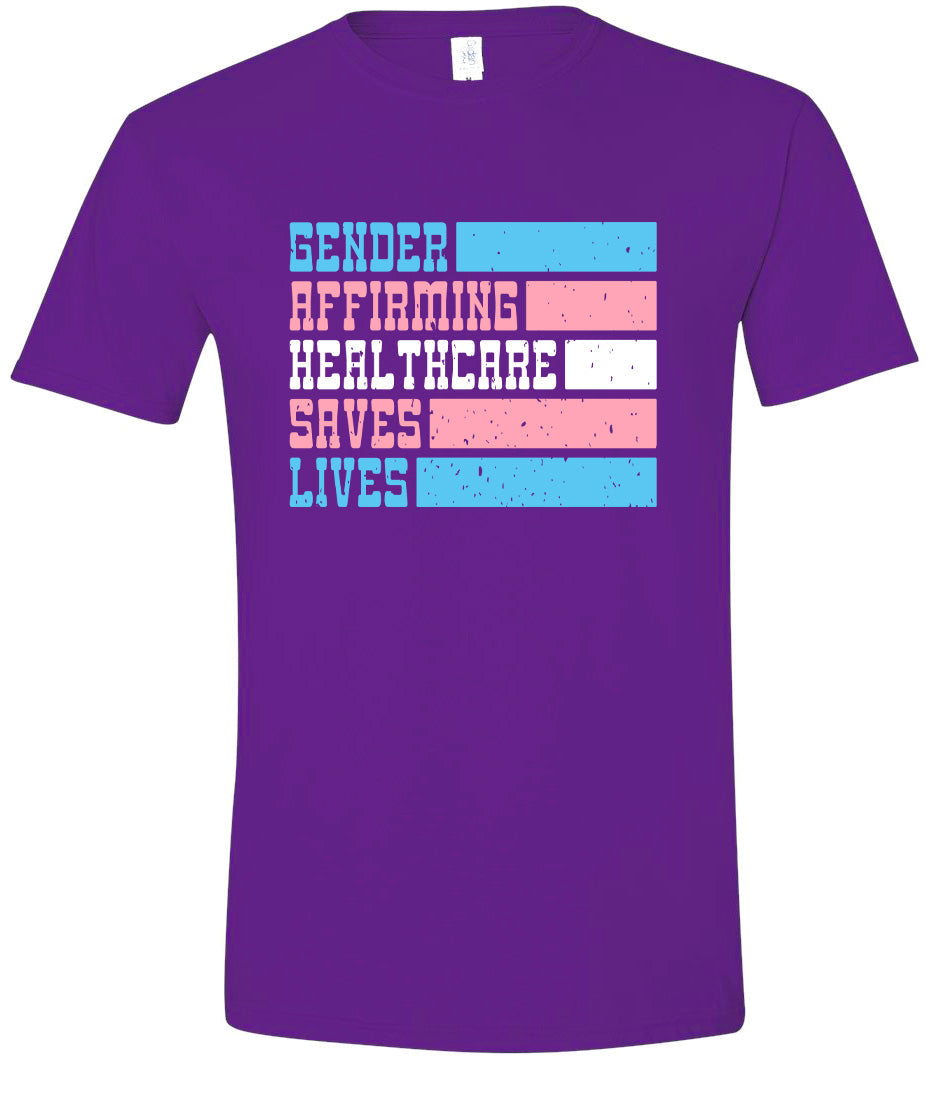 Gender Affirming Healthcare Saves Lives Adult Gildan Soft Shirt