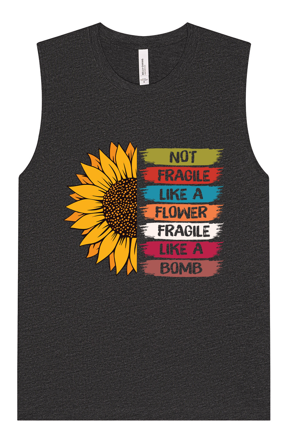 Fragile Like A… Muscle Tank