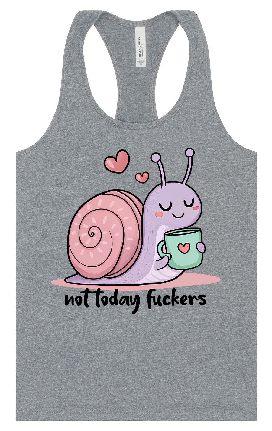 Not Today Snail Women's Racerback Tank