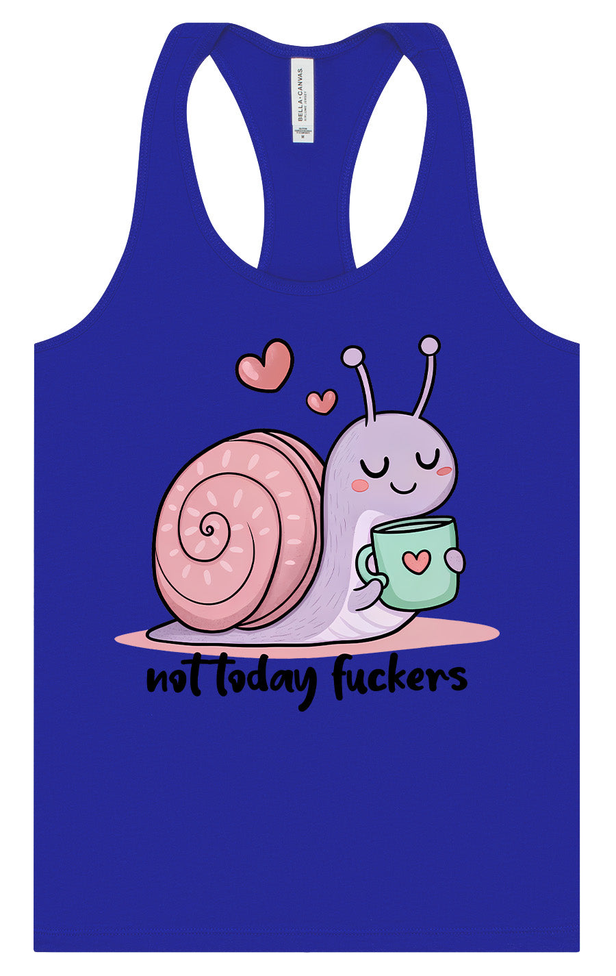 Not Today Snail Women's Racerback Tank