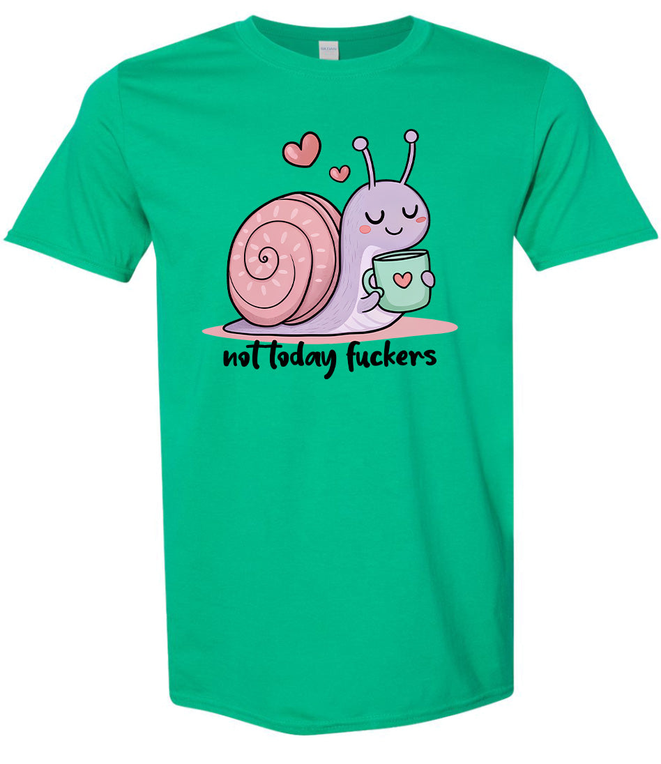 Not Today Snail Adult Gildan Soft Shirt