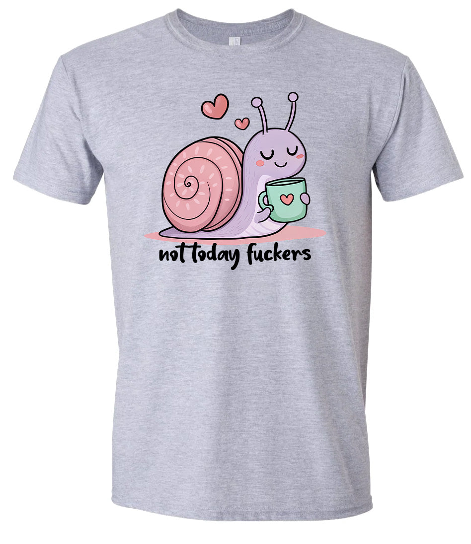 Not Today Snail Adult Gildan Soft Shirt