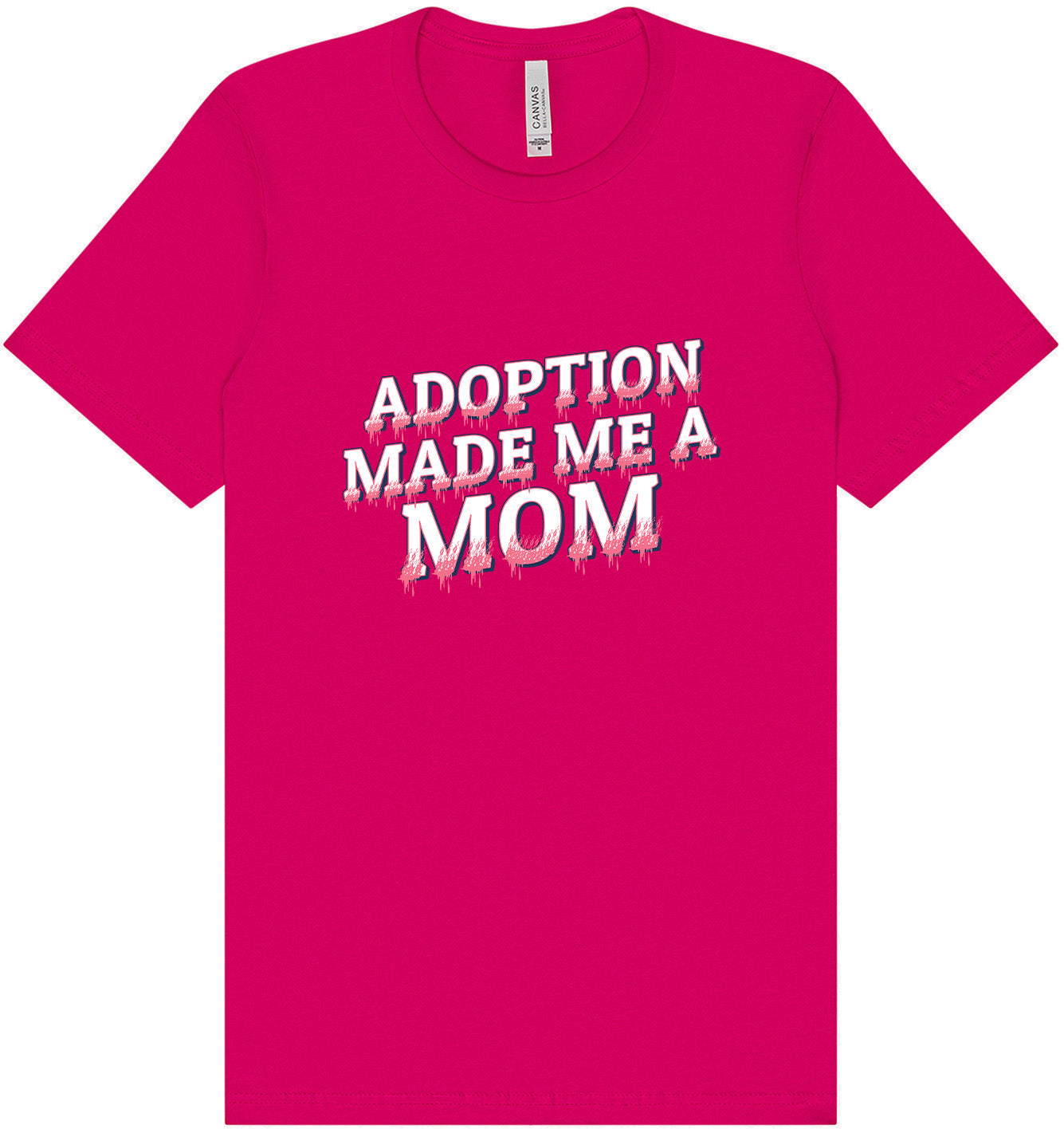 Adoption Made Me a Mom Adult Bella Canvas Shirt