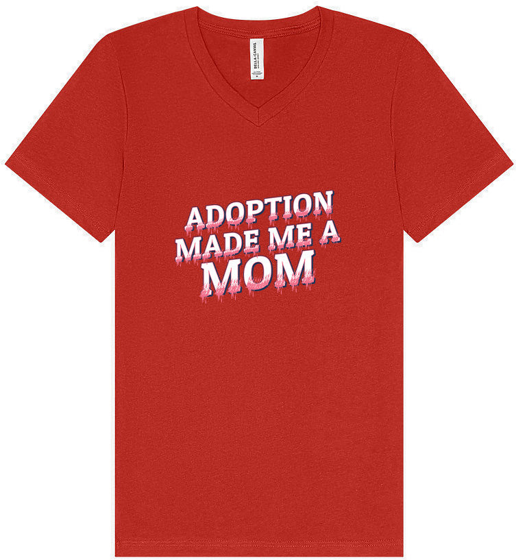 Adoption Made Me a Mom Unisex V-Neck Shirt