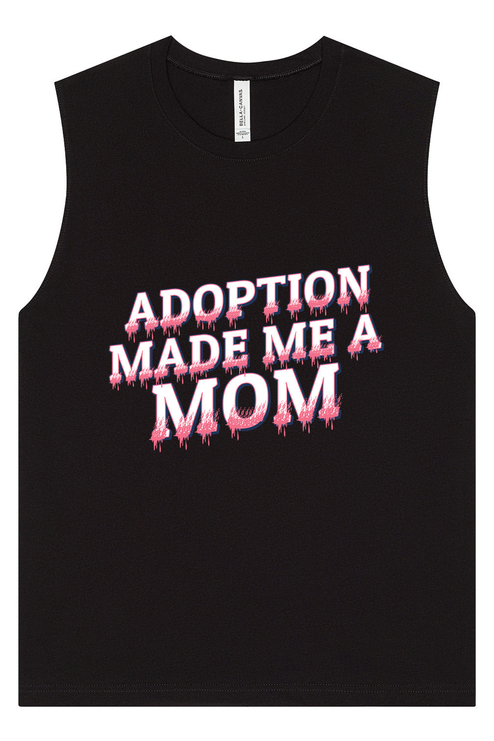 Adoption Made Me a Mom Muscle Tank