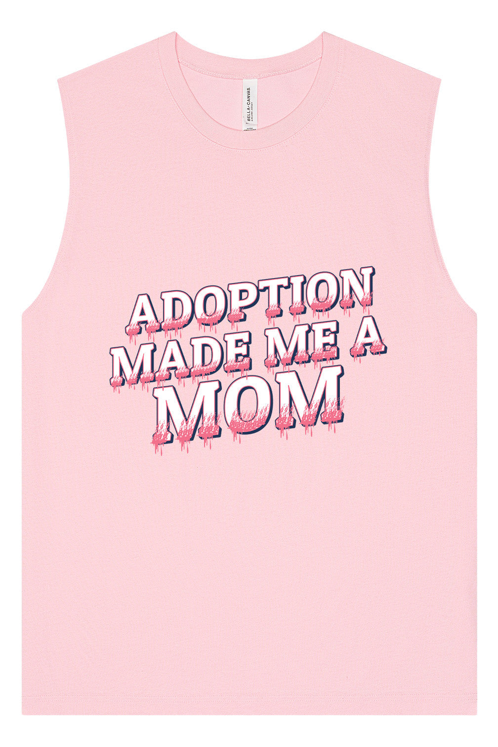 Adoption Made Me a Mom Muscle Tank