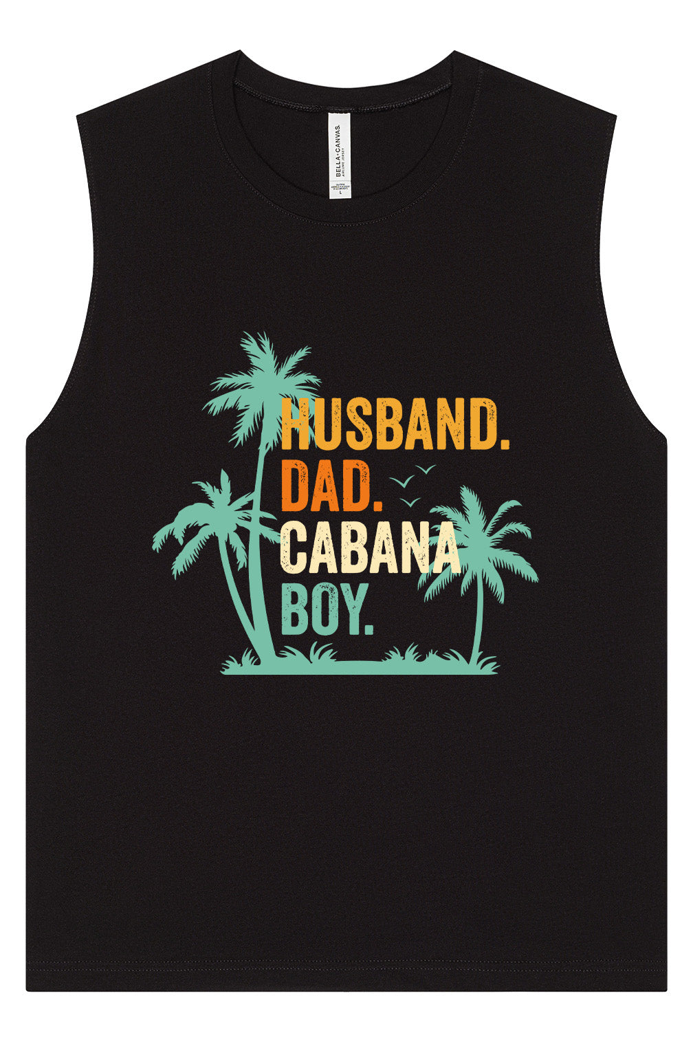 Dad. Husband. Cabana Boy. Muscle Tank