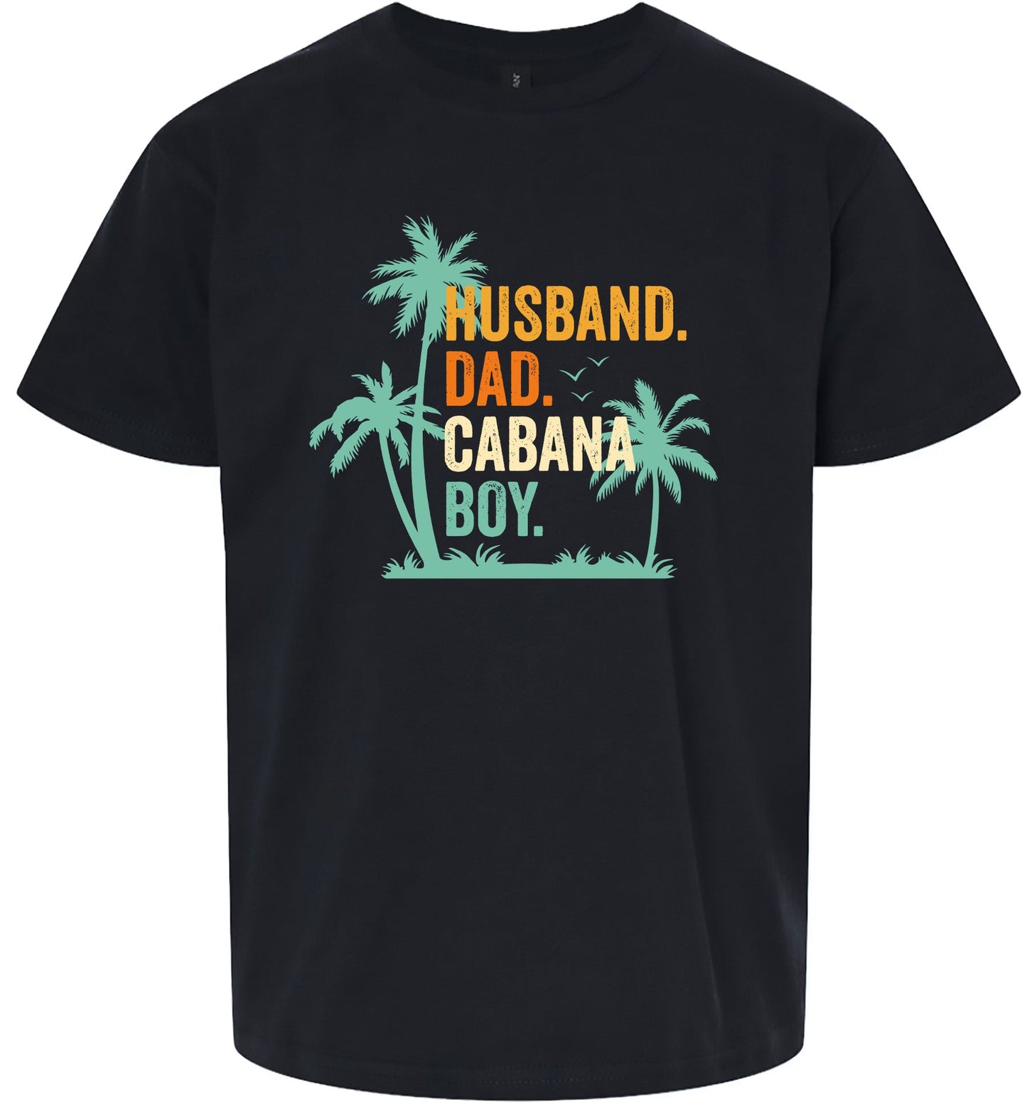 Dad. Husband. Cabana Boy. Children's Gildan Soft Shirt