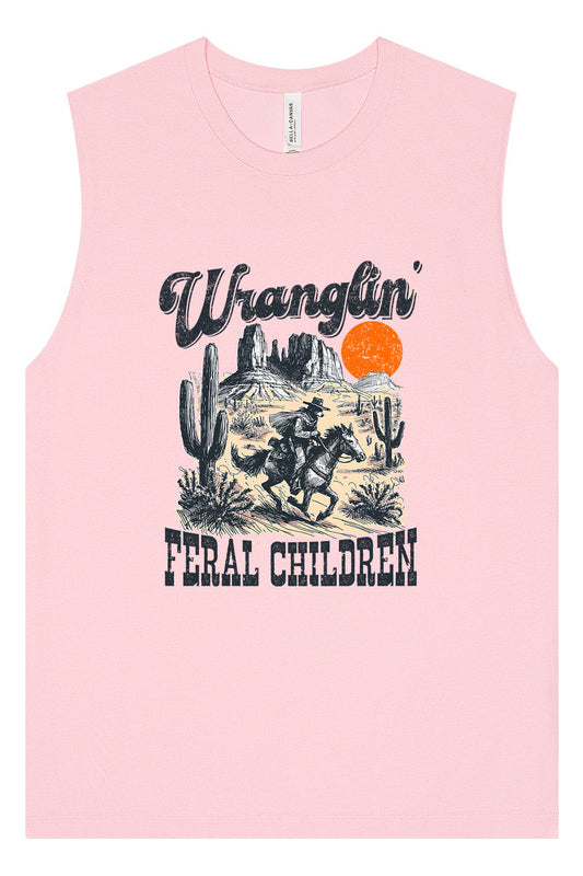 Wranglin' Feral Children Muscle Tank