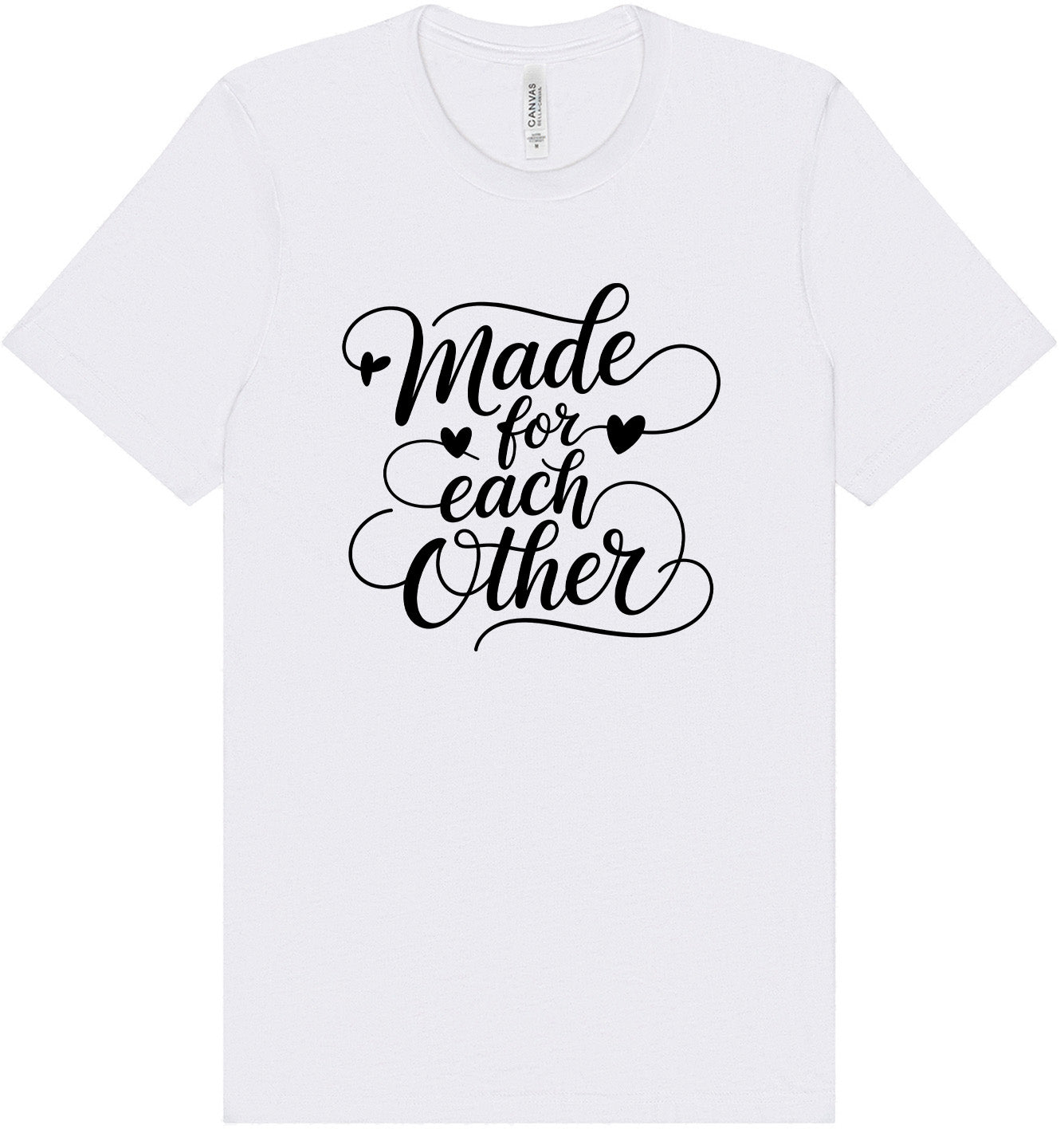 Made for Each Other Adult Bella Canvas Shirt