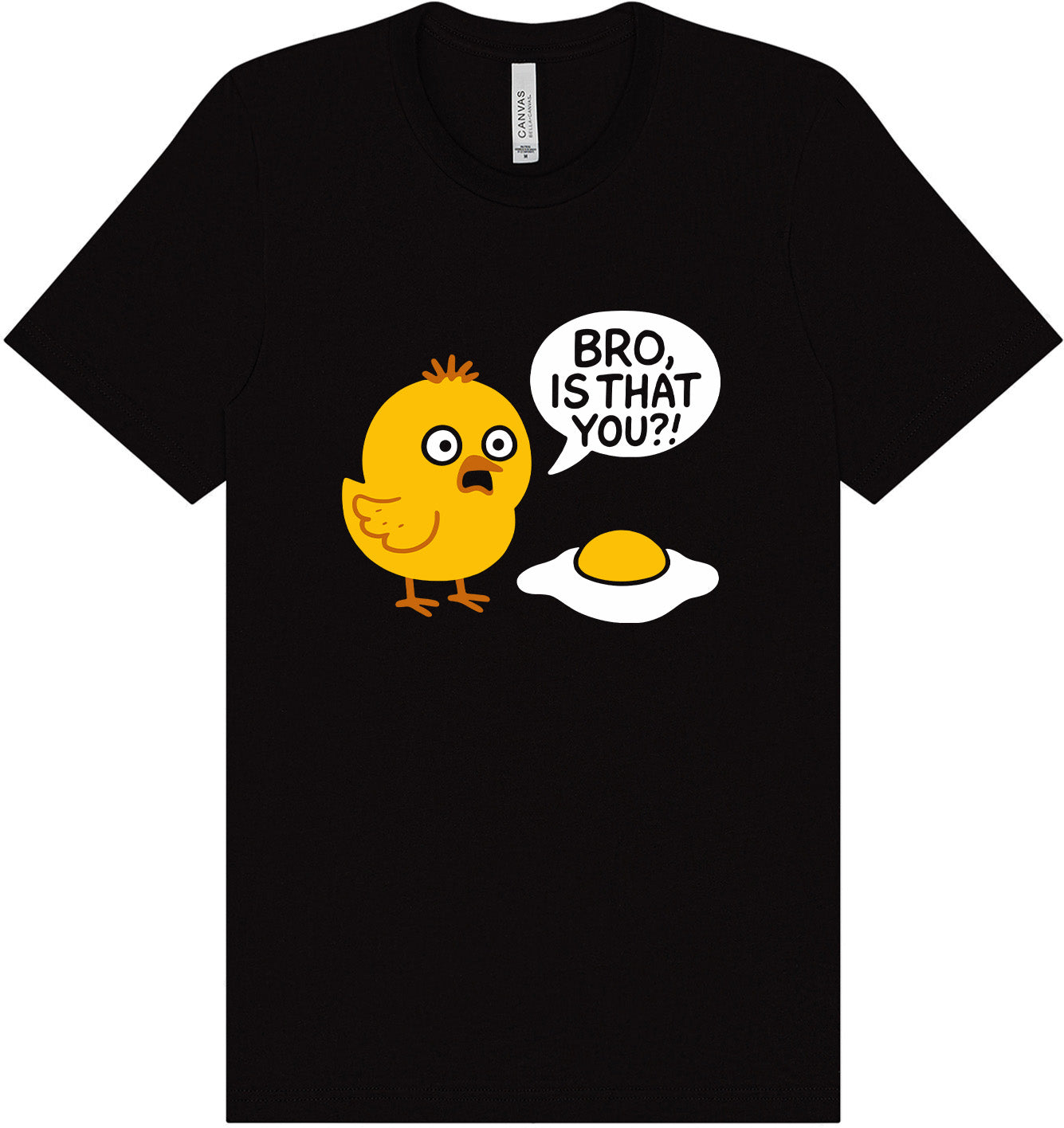 Bro, Is That You? Adult Bella Canvas Shirt