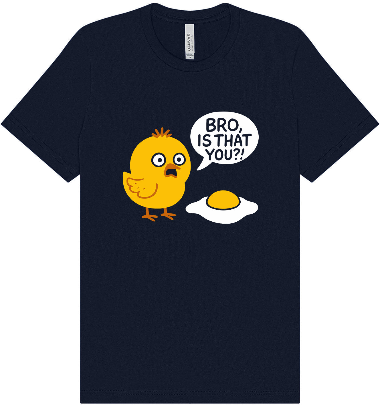 Bro, Is That You? Adult Bella Canvas Shirt