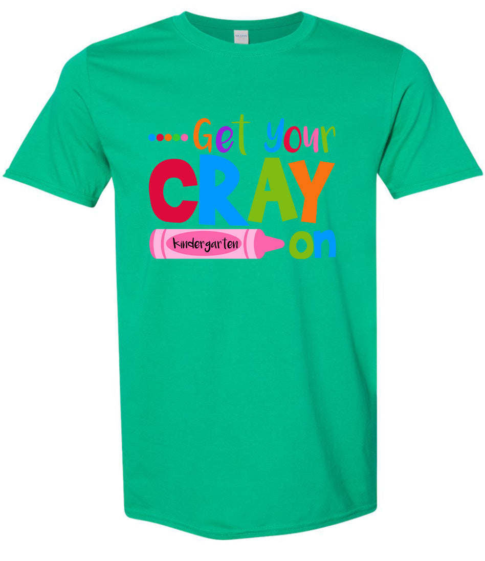 Get Your Kindergarten Cray On Adult Gildan Soft Shirt