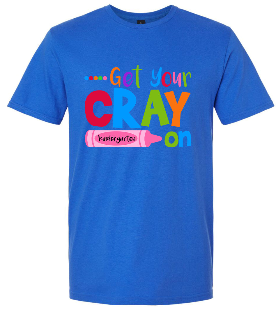 Get Your Kindergarten Cray On Adult Gildan Soft Shirt