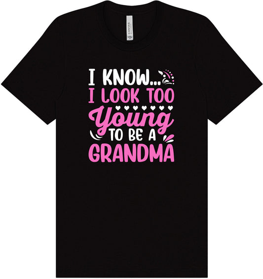 Too Young To Be A Grandma Adult Bella Canvas Shirt
