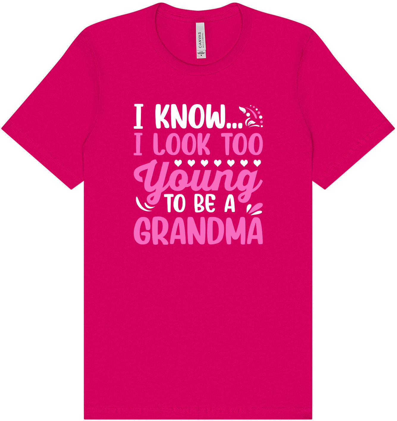 Too Young To Be A Grandma Adult Bella Canvas Shirt