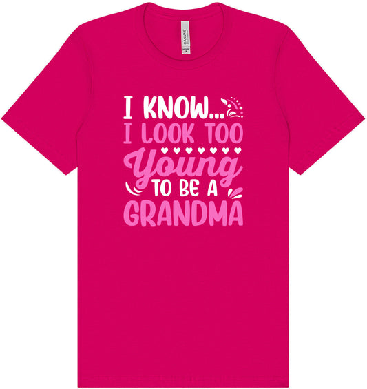 Too Young To Be A Grandma Adult Bella Canvas Shirt