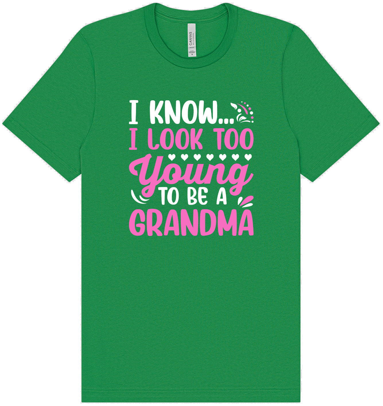 Too Young To Be A Grandma Adult Bella Canvas Shirt