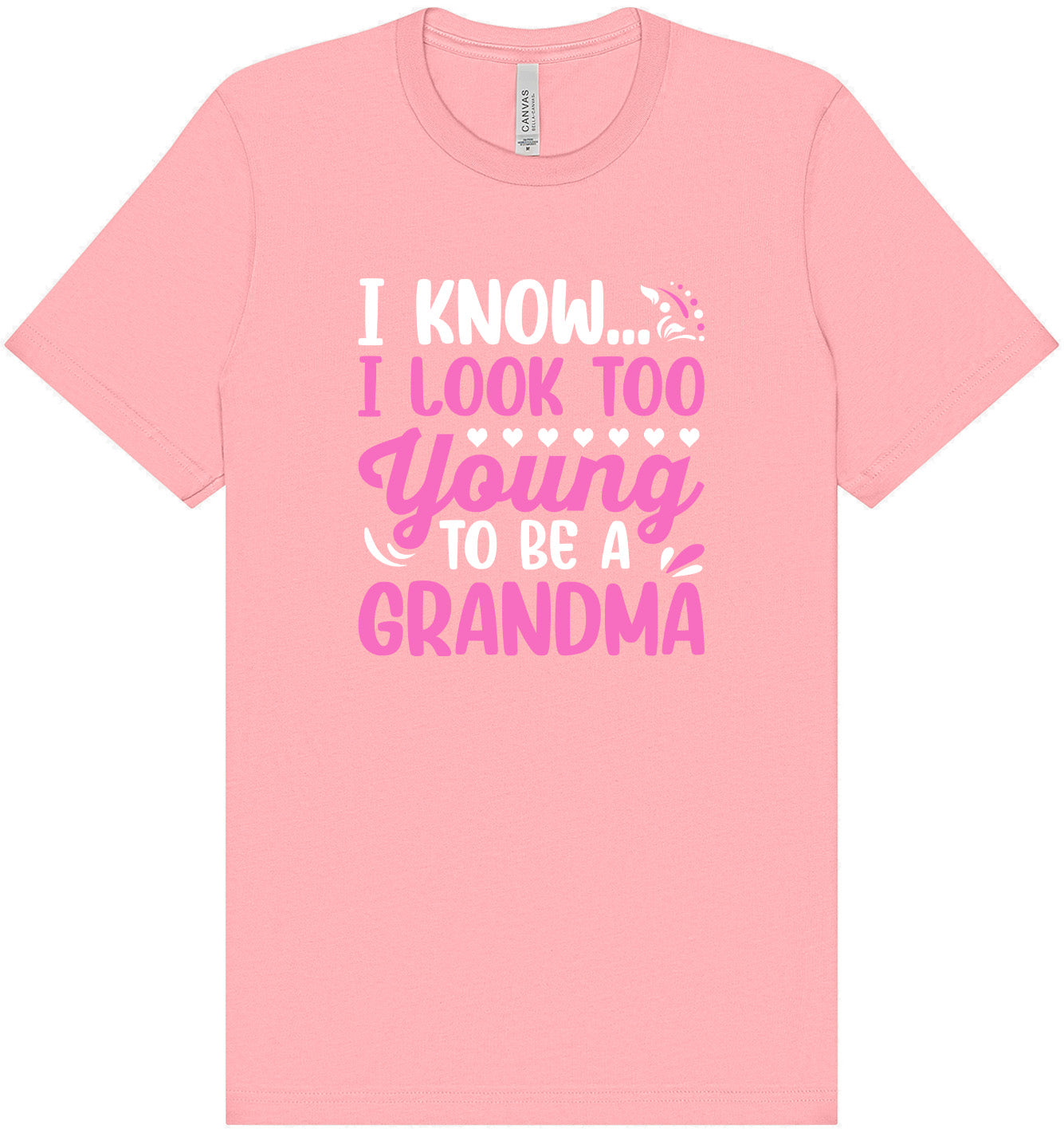 Too Young To Be A Grandma Adult Bella Canvas Shirt
