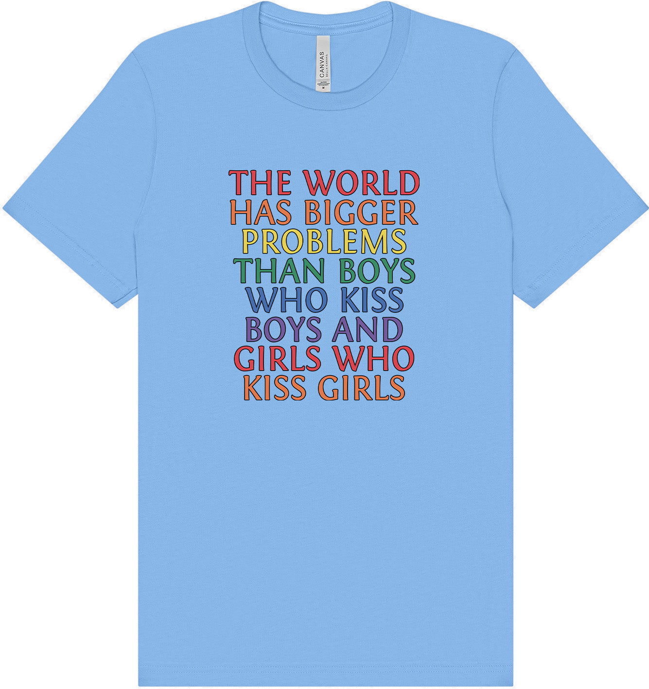Bigger Problems Pride Adult Bella Canvas Shirt
