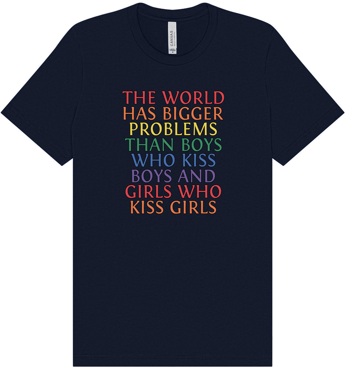 Bigger Problems Pride Adult Bella Canvas Shirt