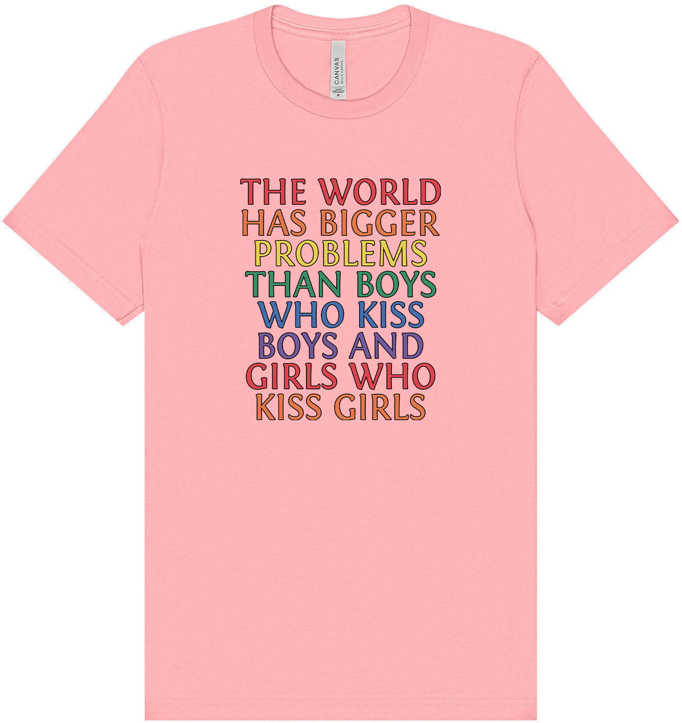 Bigger Problems Pride Adult Bella Canvas Shirt