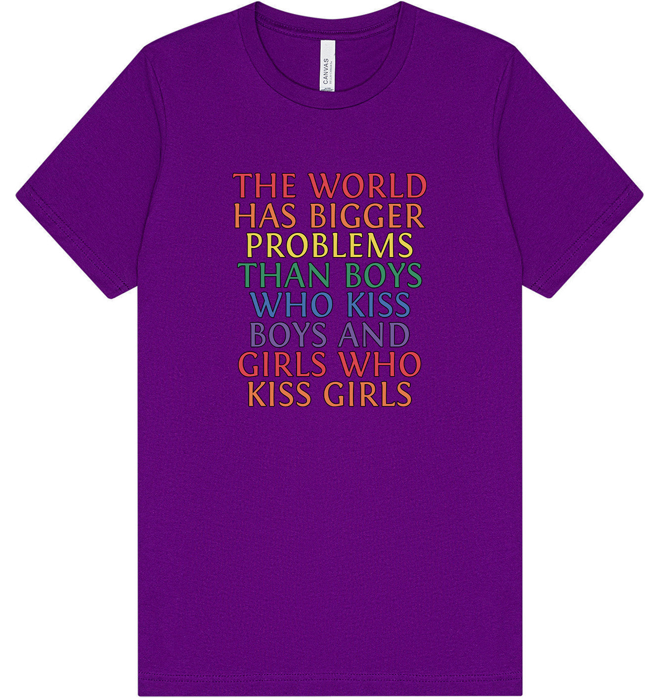 Bigger Problems Pride Adult Bella Canvas Shirt