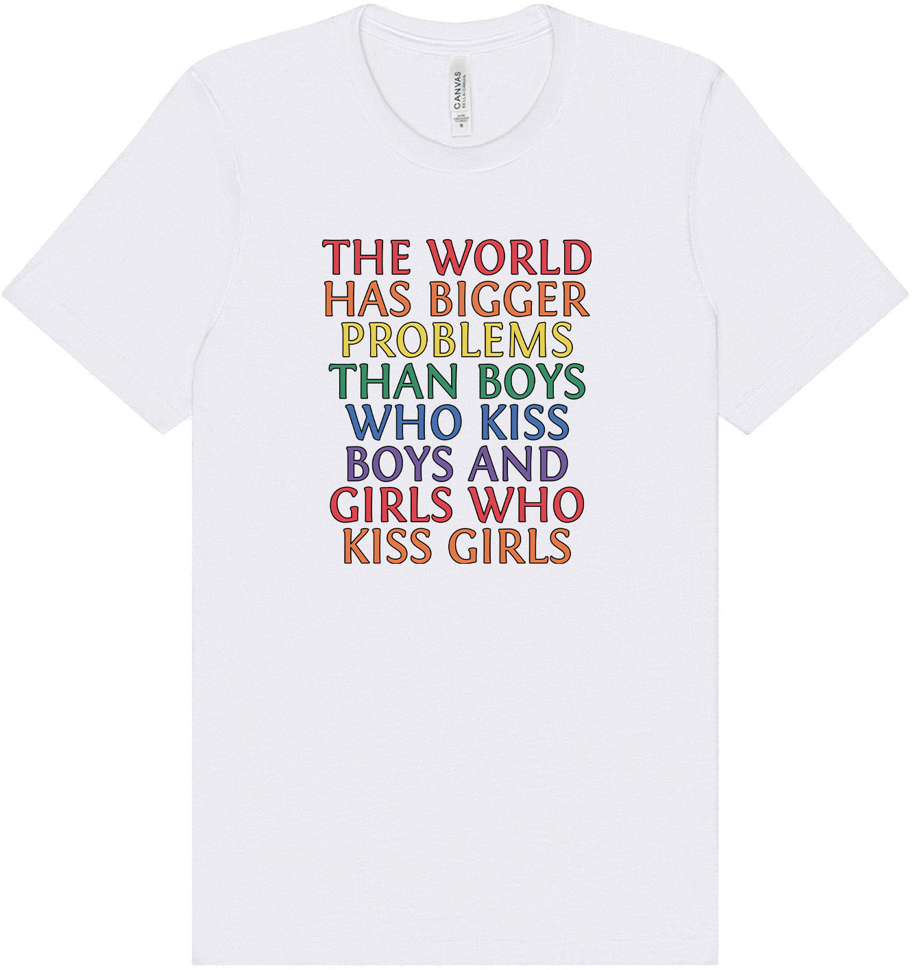 Bigger Problems Pride Adult Bella Canvas Shirt