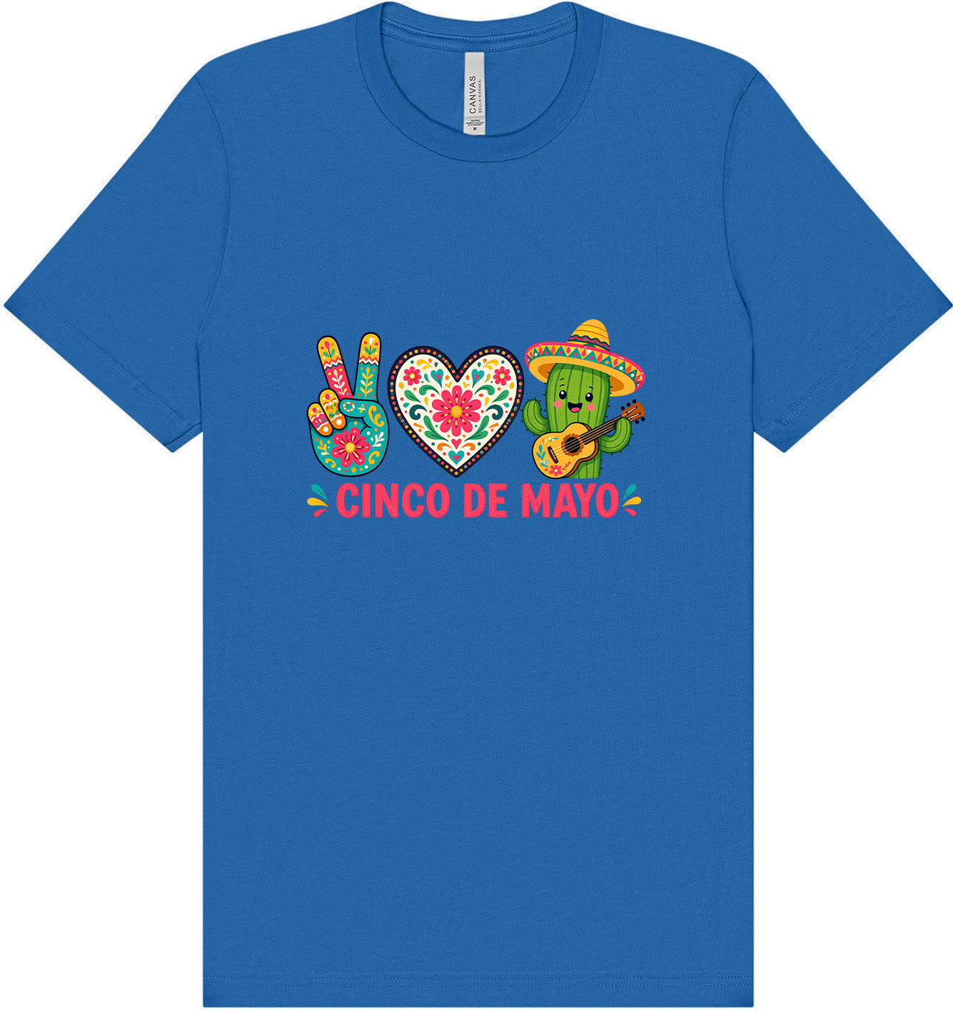 Peace Love Cinco de Mayo Adult Bella Canvas Shirt