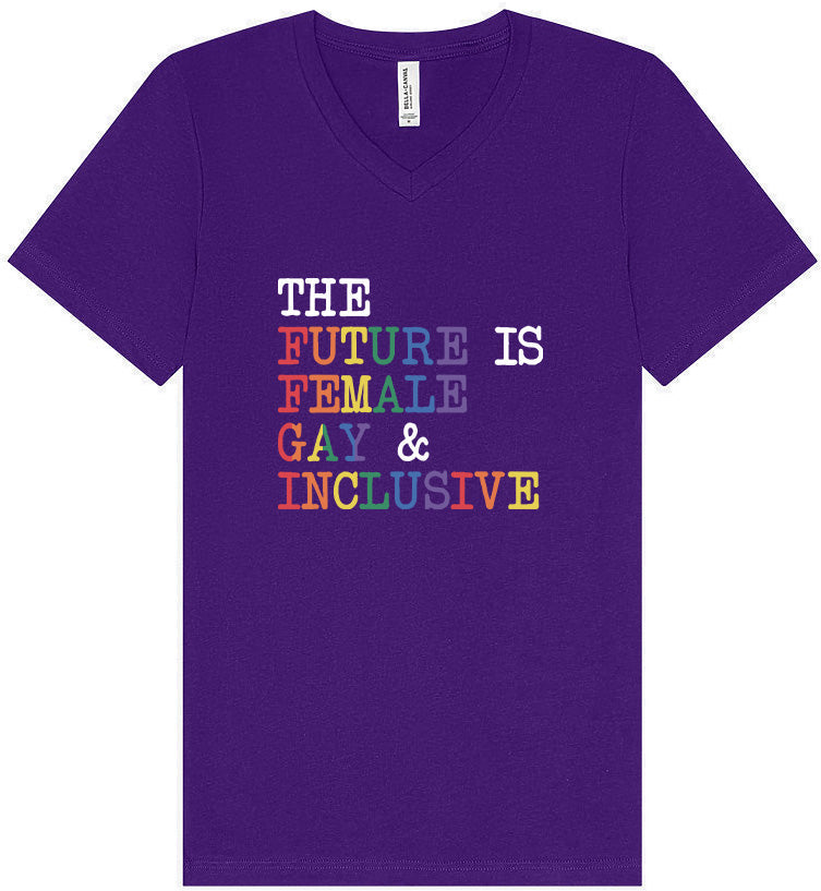 The Future is Female, Gay, and Inclusive Unisex V-Neck Shirt