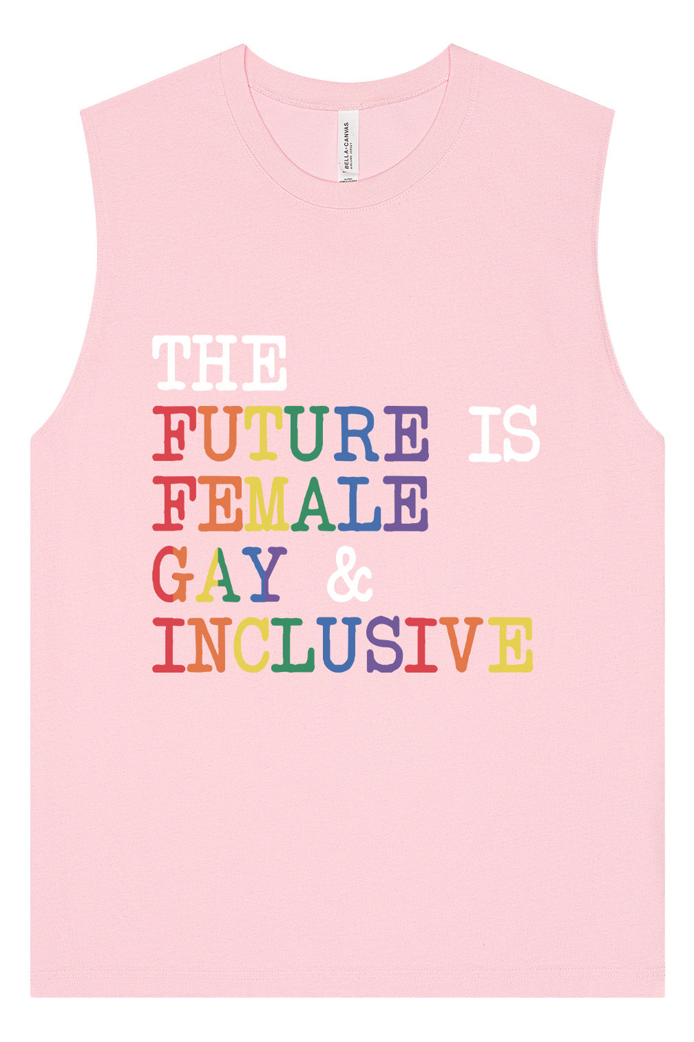 The Future is Female, Gay, and Inclusive Muscle Tank