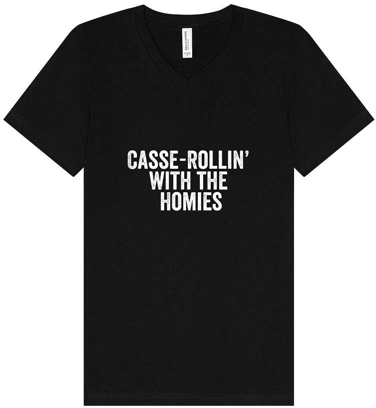 Casserolin with the Homies Unisex V-Neck Shirt