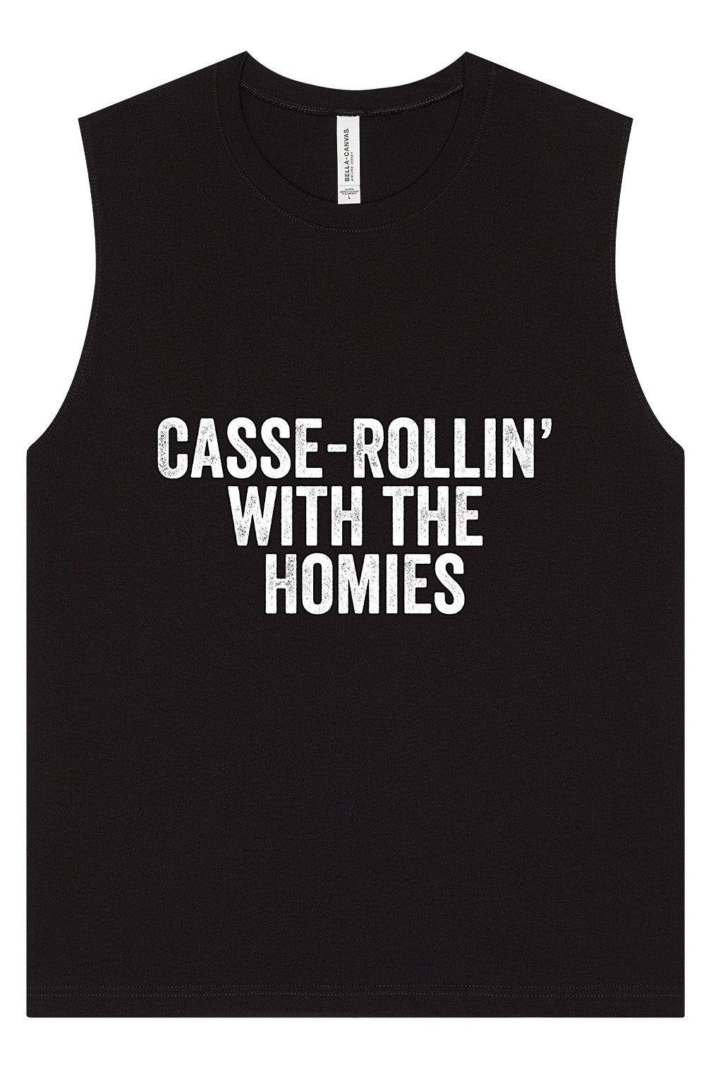 Casserolin with the Homies Muscle Tank