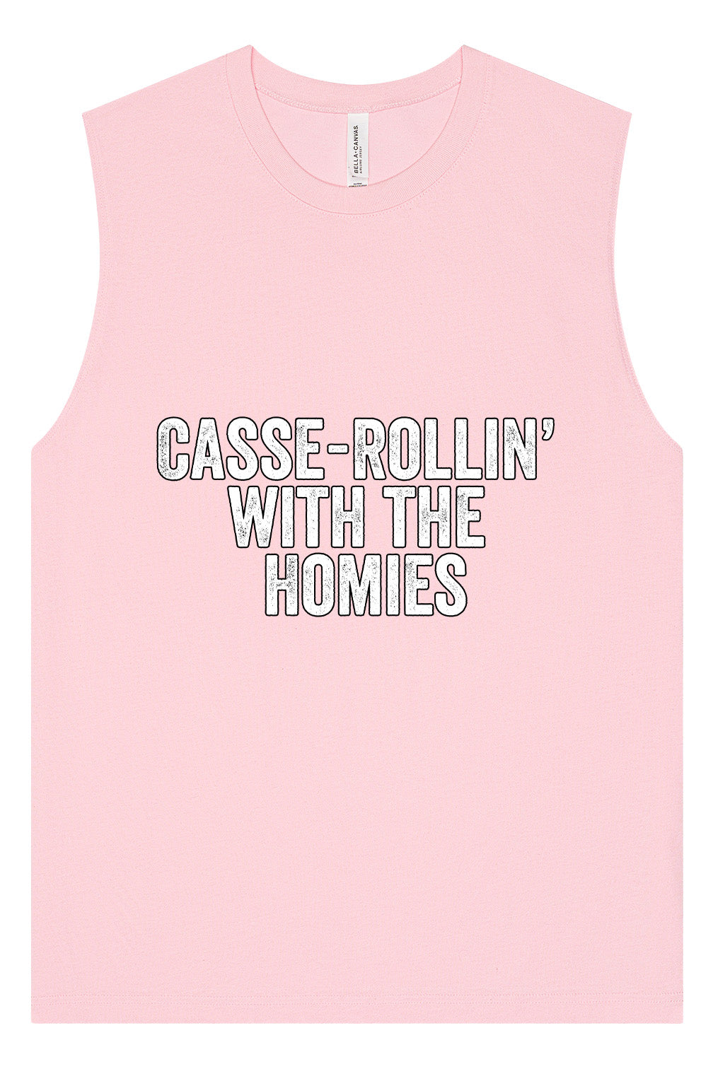 Casserolin with the Homies Muscle Tank