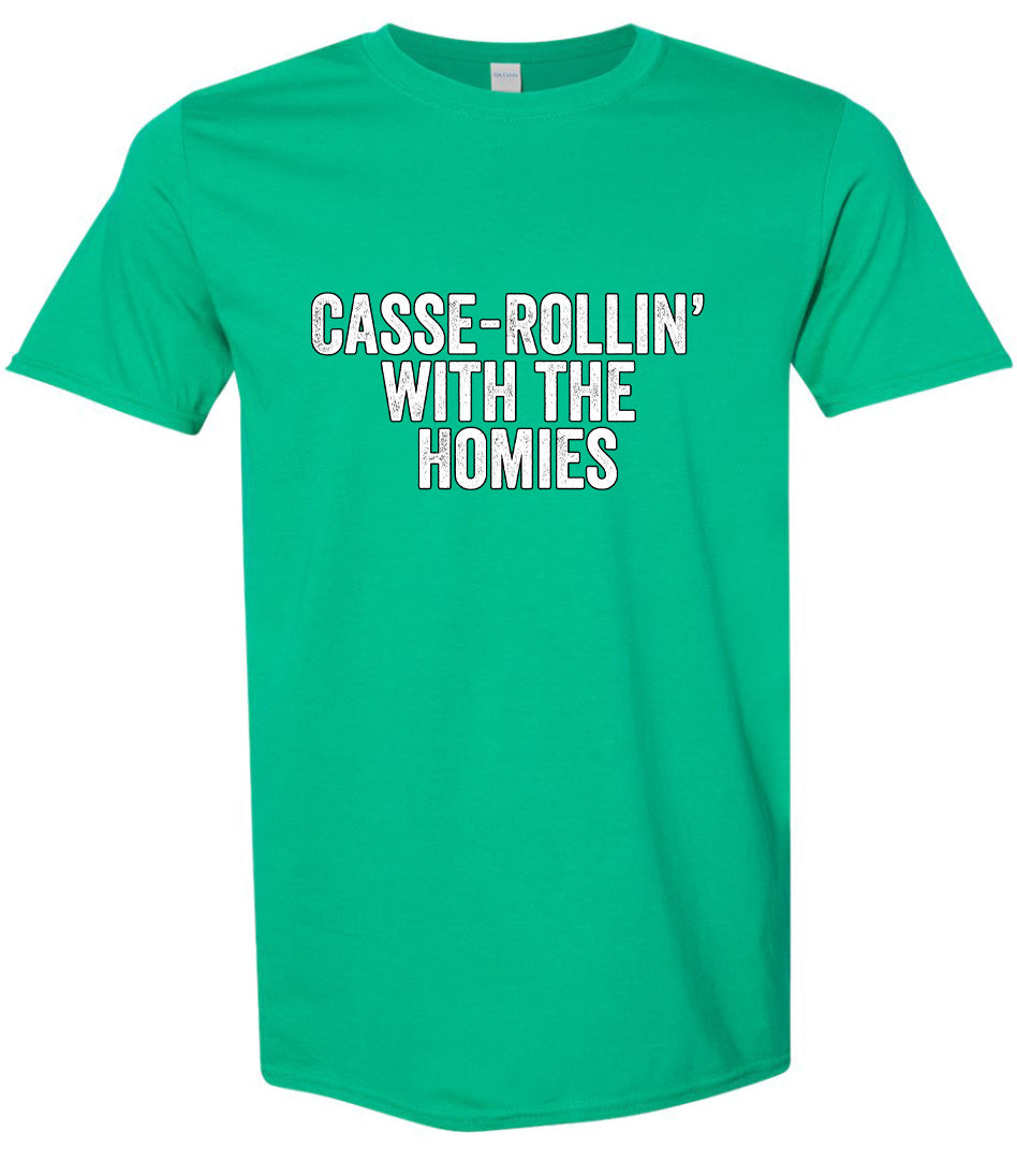 Casserolin with the Homies Adult Gildan Soft Shirt