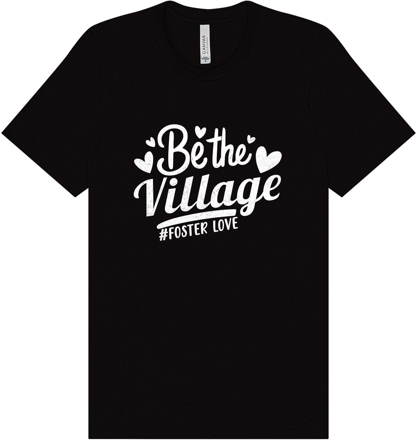 Be The Village Foster Love Adult Bella Canvas Shirt